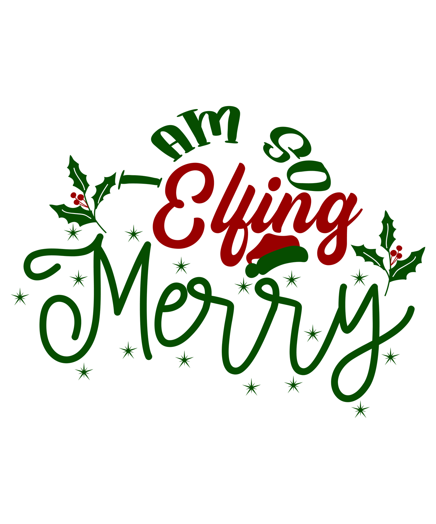Im So Elfing Merry Ready To Press Dtf