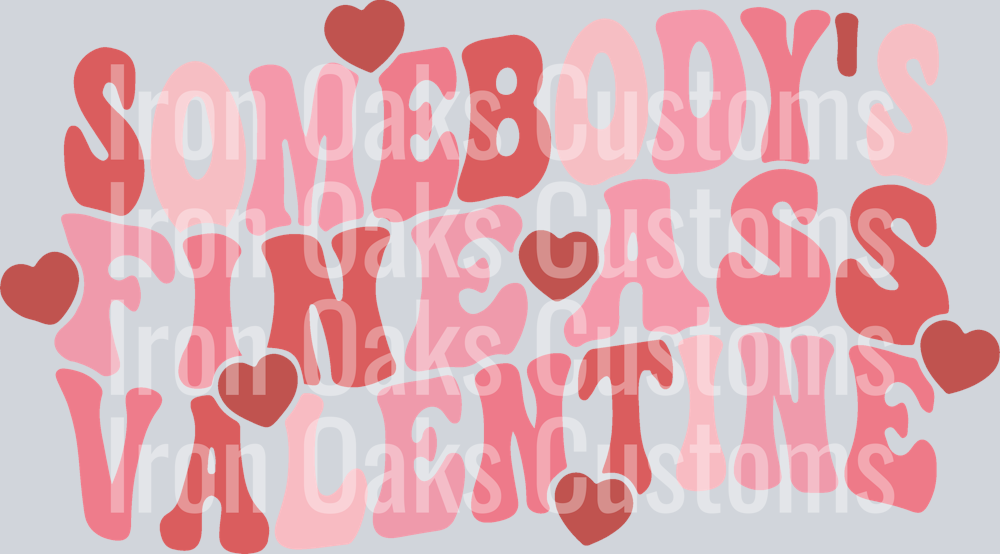 Copy of Somebody_s_Fine_Ass_Valentine