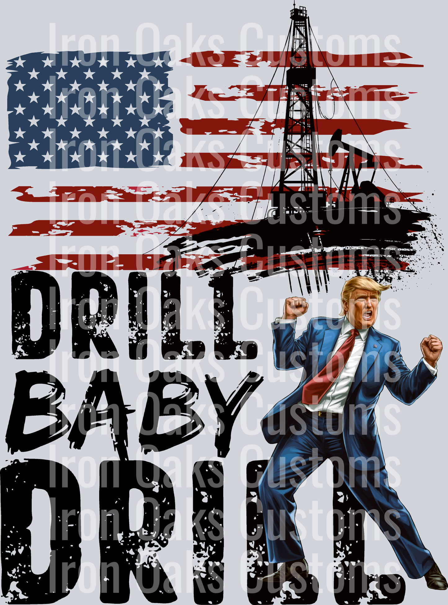 Drill Baby Drill - Trump