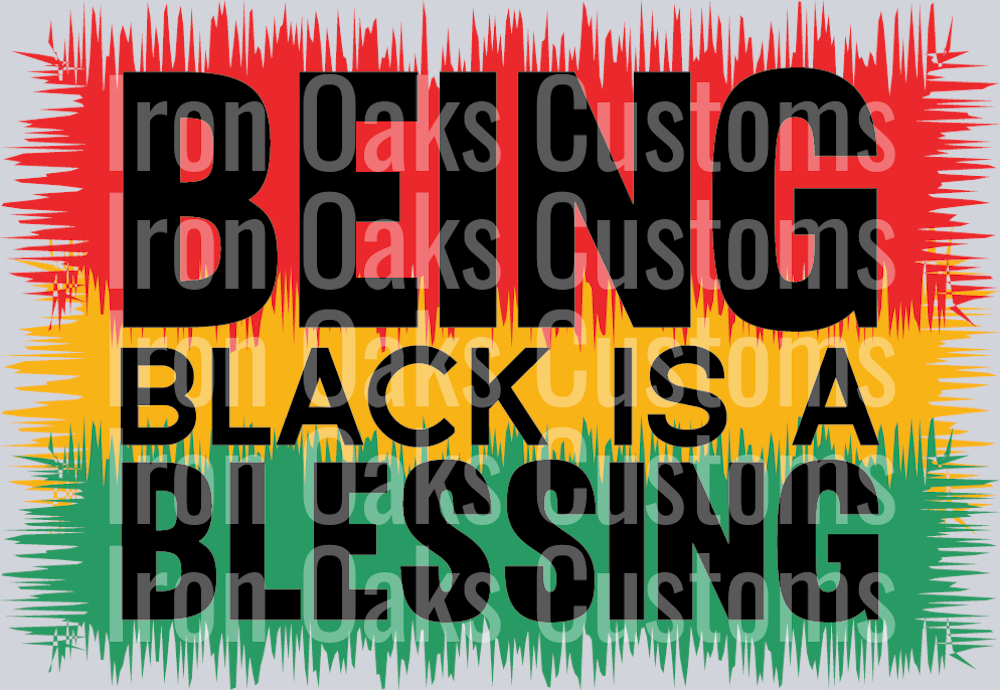 Being Black Is A Blessing 3-01