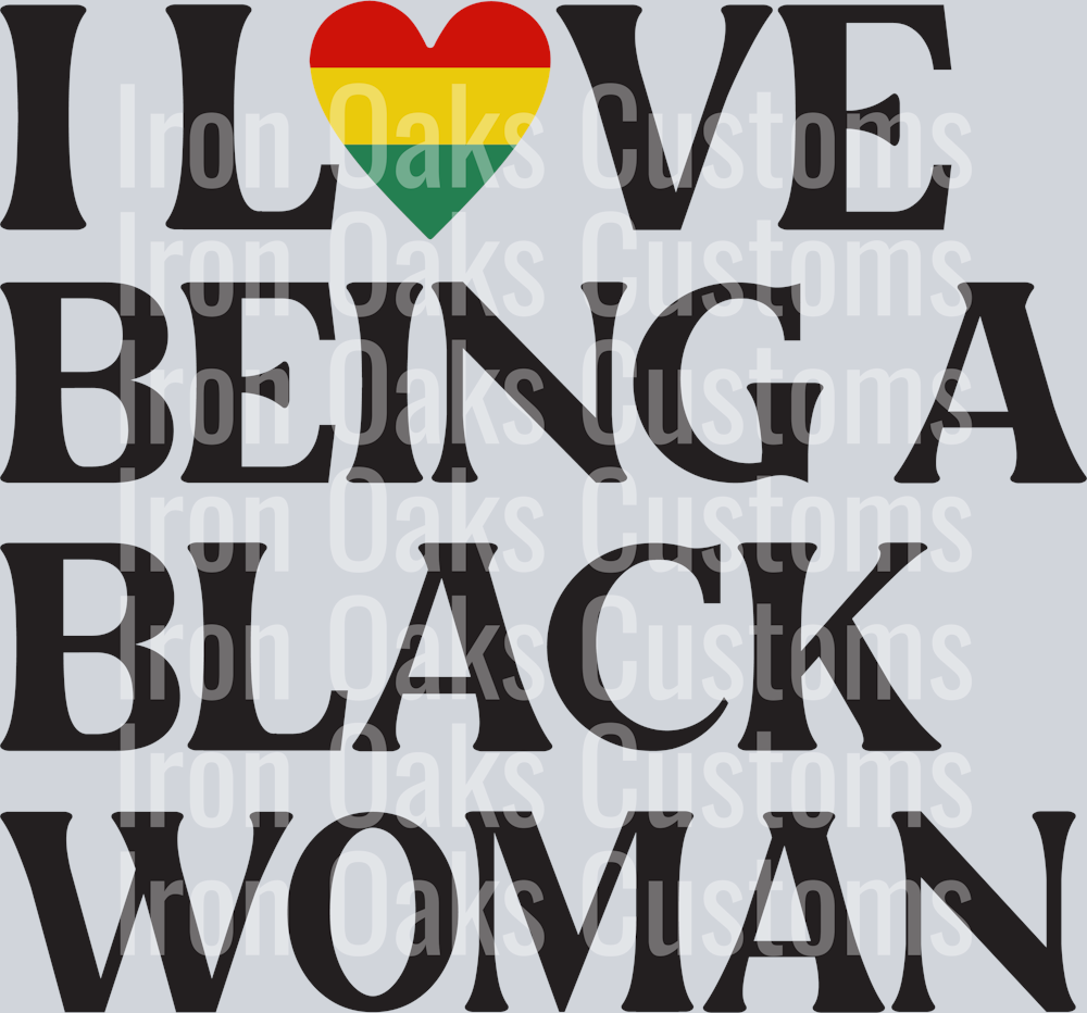 I Love Being A Black Woman-01