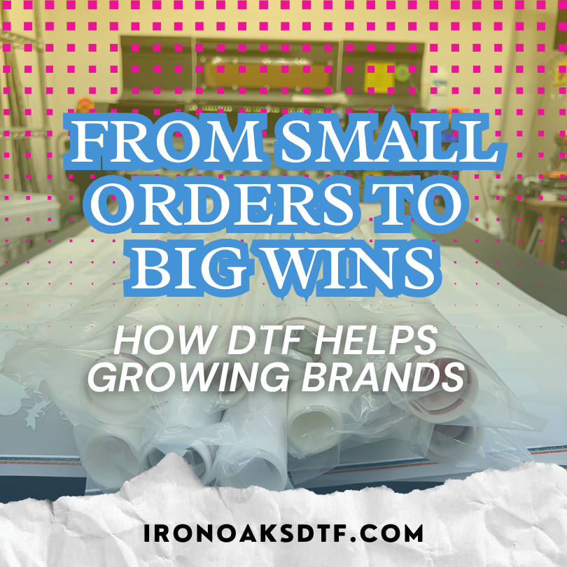 From Small Orders to Big Wins: How DTF Helps Growing Brands 💫