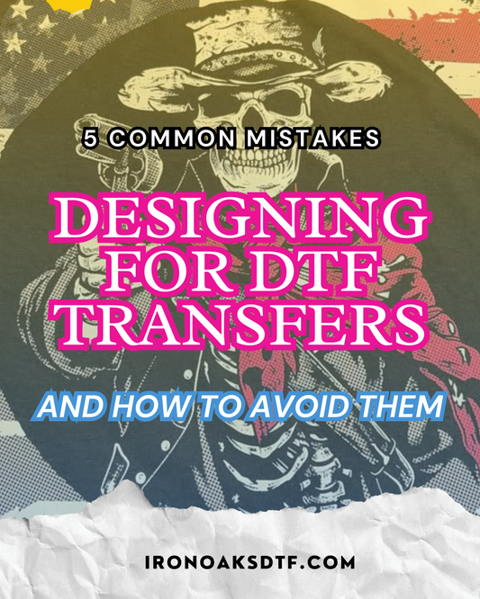 5 Common Mistakes When Designing for DTF Transfers ❌
