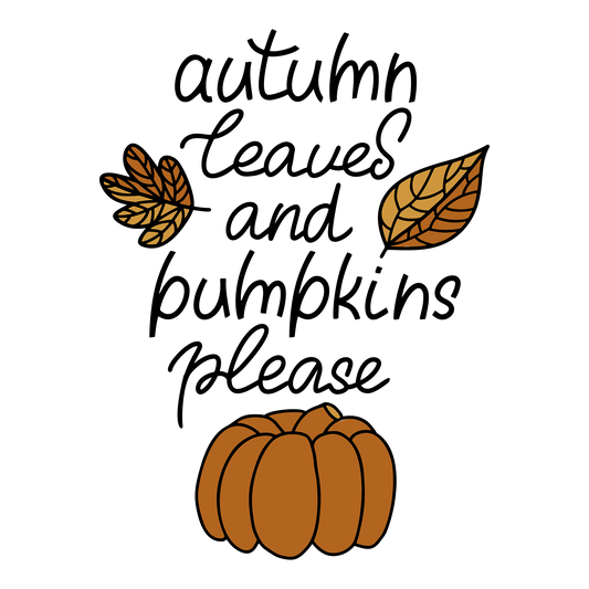 Autumn Leaves & Pumpkins Please Ready To Press Dtf