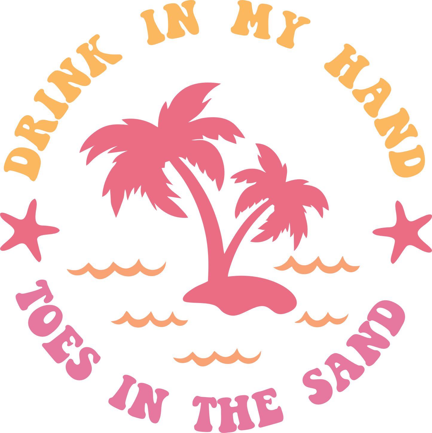 Drink In My Hand Ready To Press Dtf