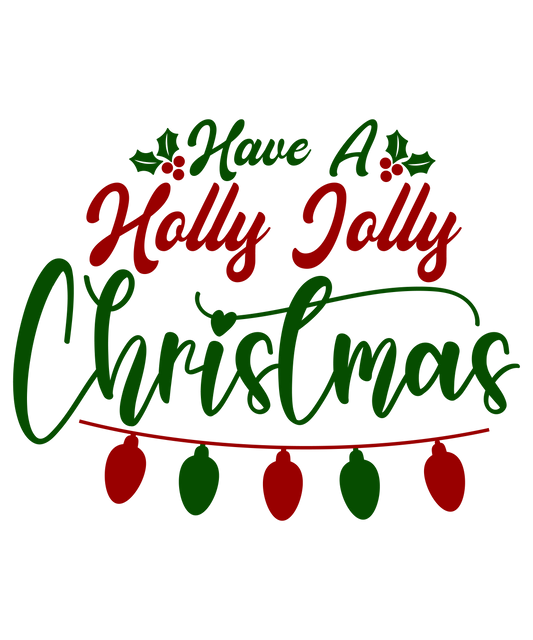 Holly Jolly Christmas Ready To Press Dtf