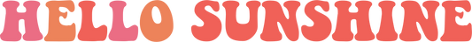 Hello Sunshine Ready To Press Dtf