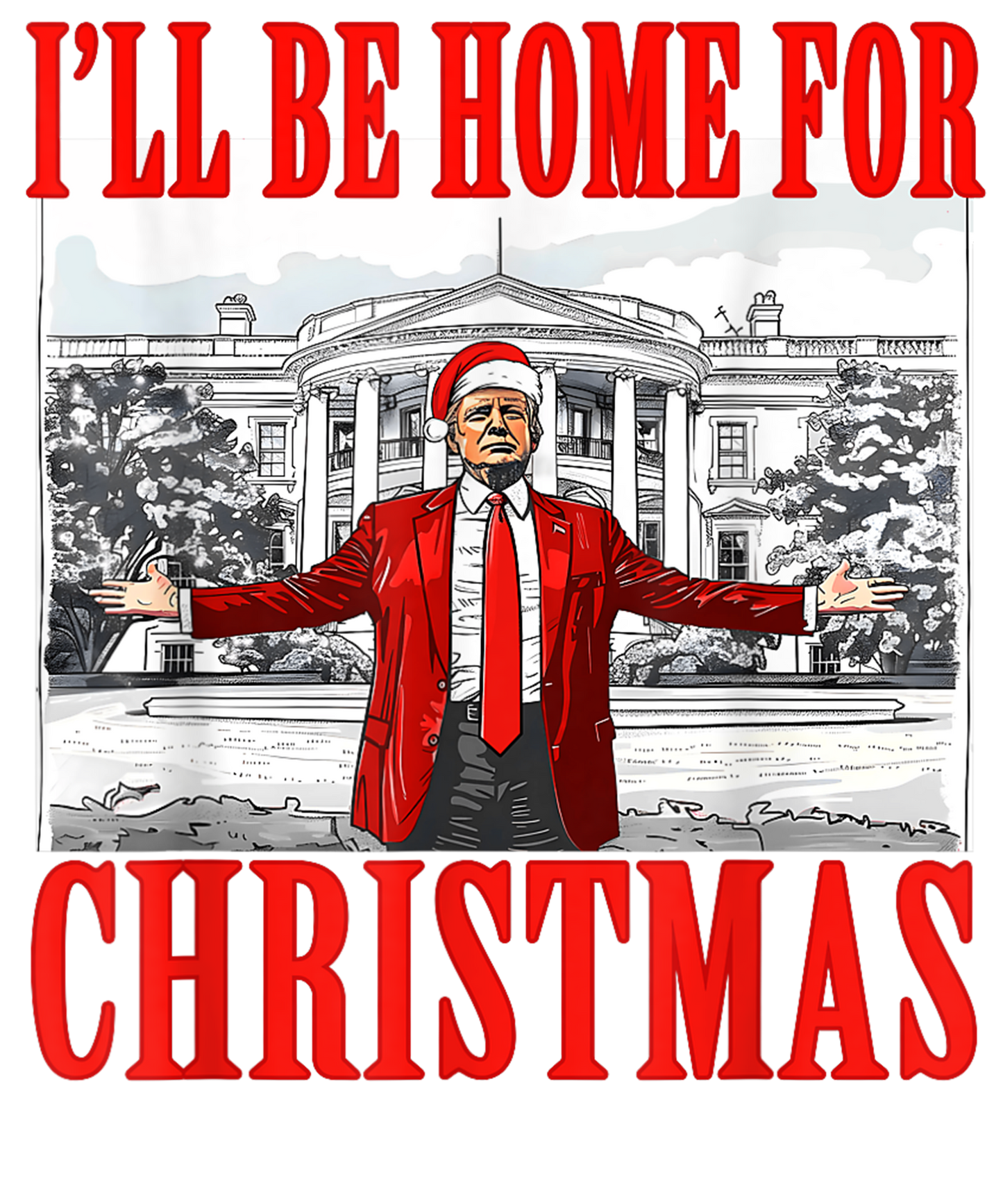 I’ll Be Home For Christmas Ready To Press Dtf