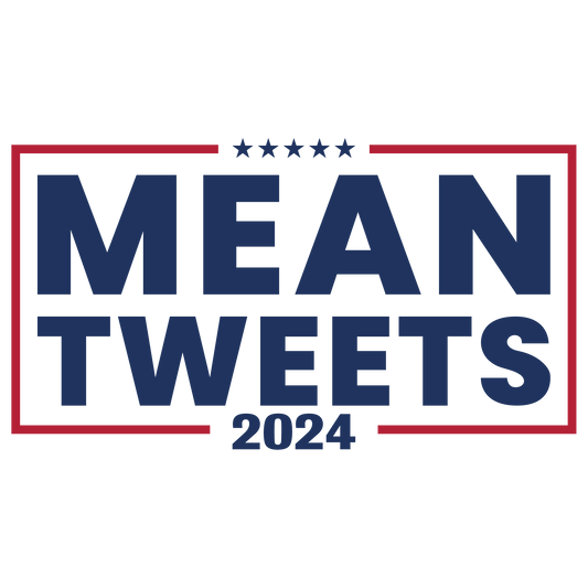 Mean Tweets 2024 Ready To Press Dtf
