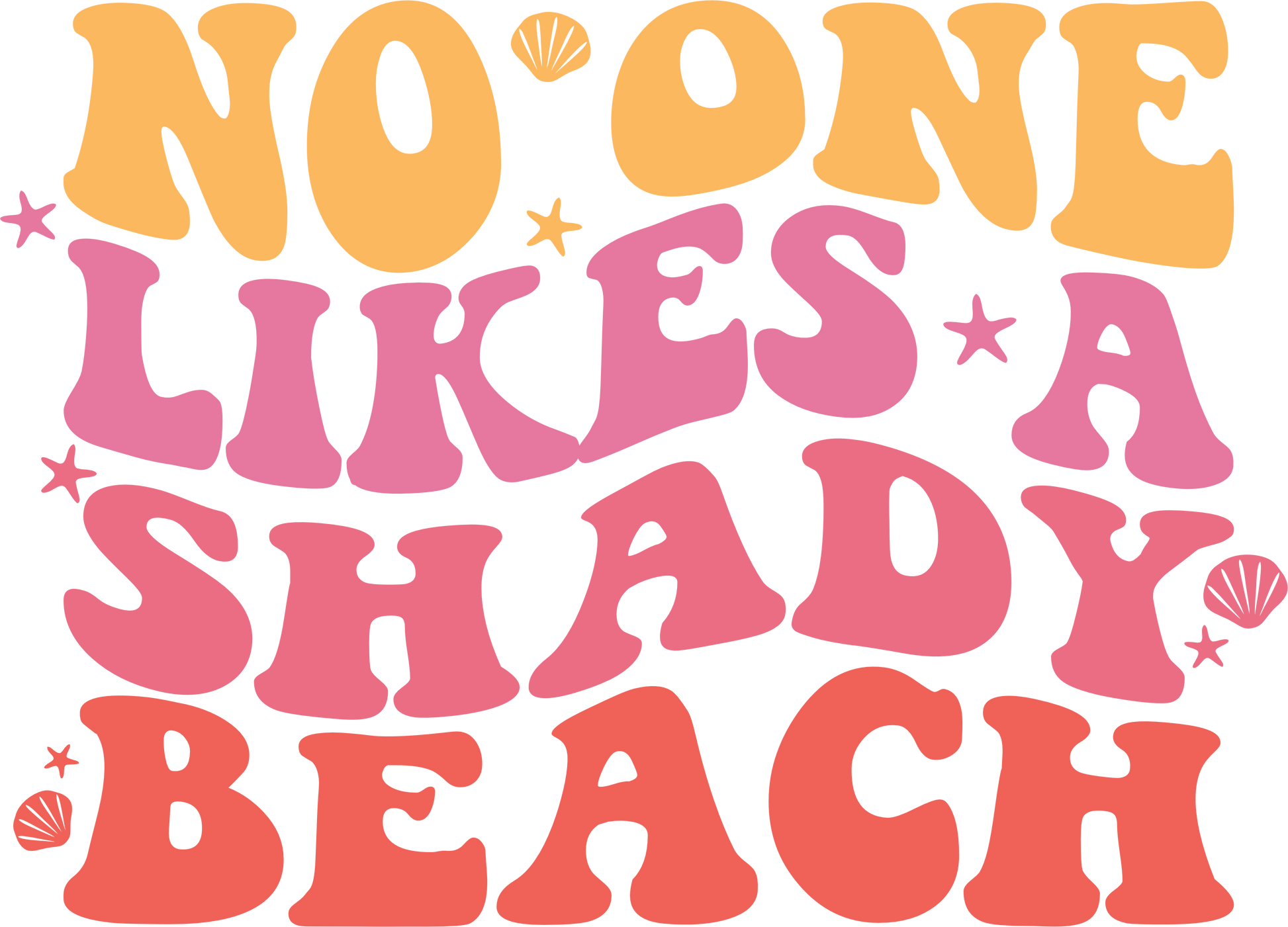 No One Likes A Shady Beach Ready To Press Dtf