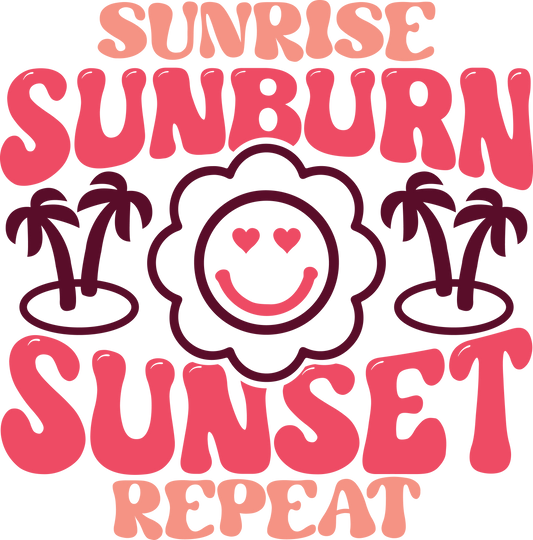Sunrise Sunburn Repeat Ready To Press Dtf