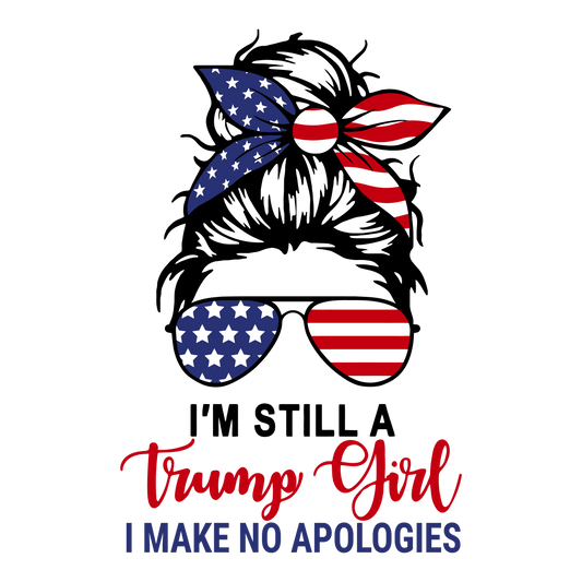 Im A Trump Girl V.2 Ready To Press Dtf