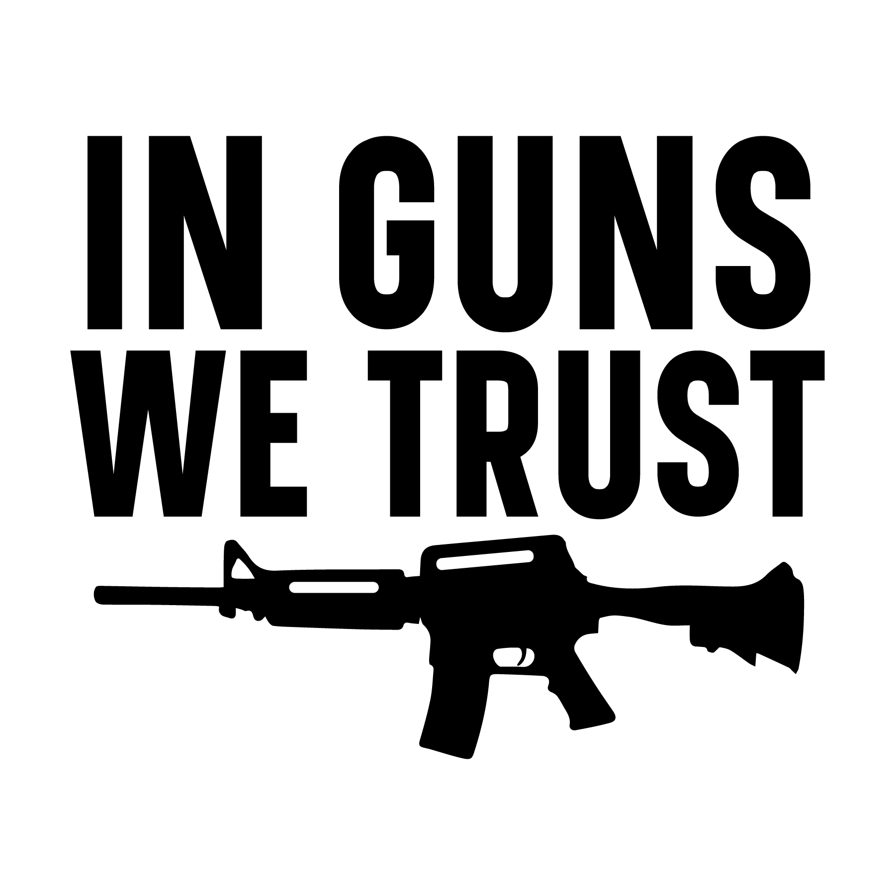 In Guns We Trust Ready To Press Dtf