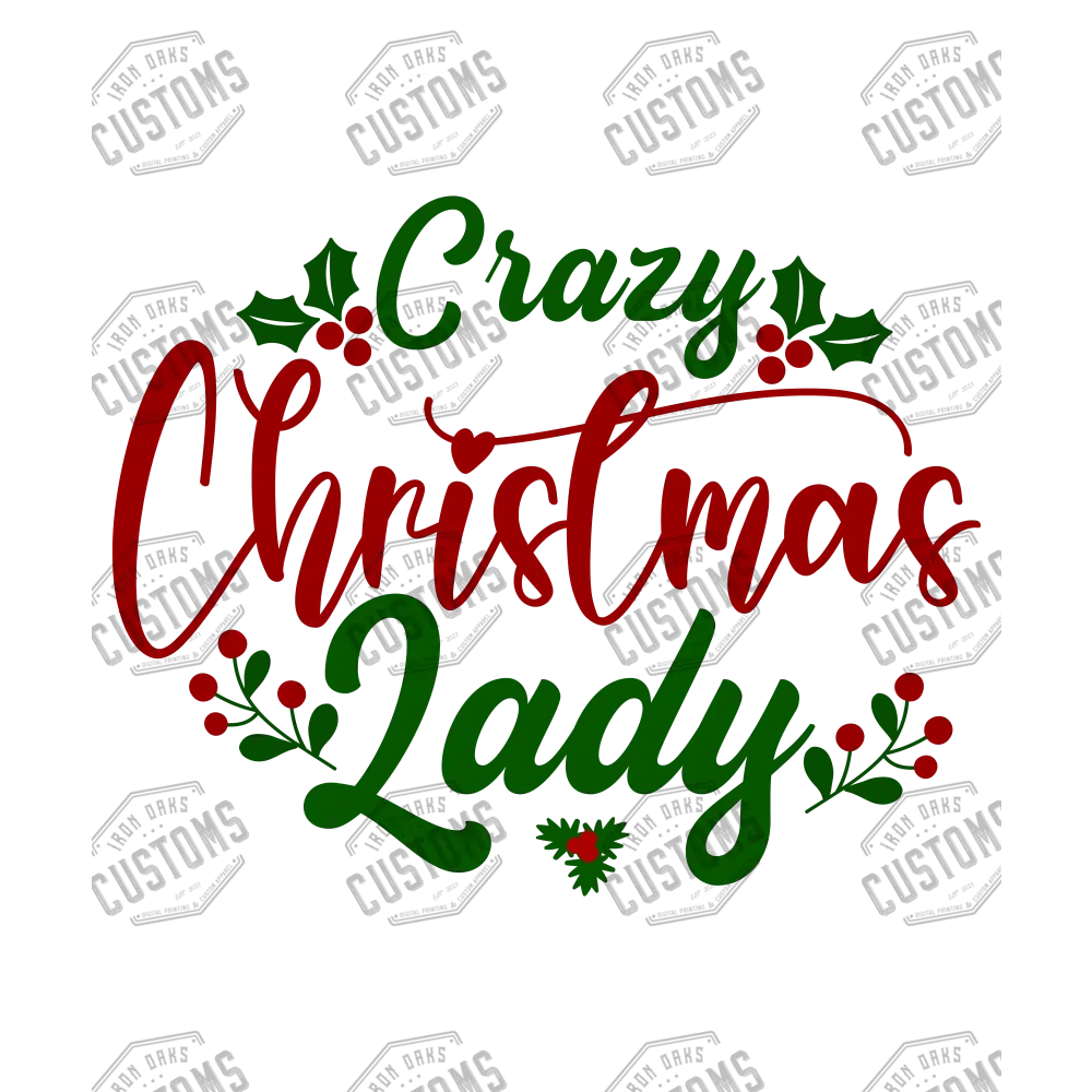 Crazy Christmas Lady Ready To Press Dtf