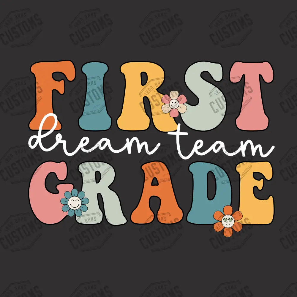 First Grade Dream Team Ready To Press Dtf