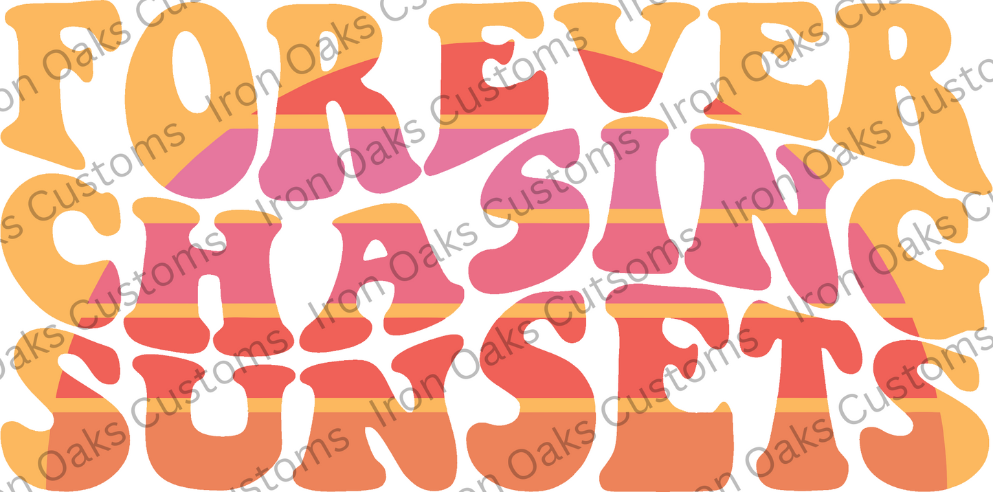 Forever Chasing Sunsets Ready to Press DTF