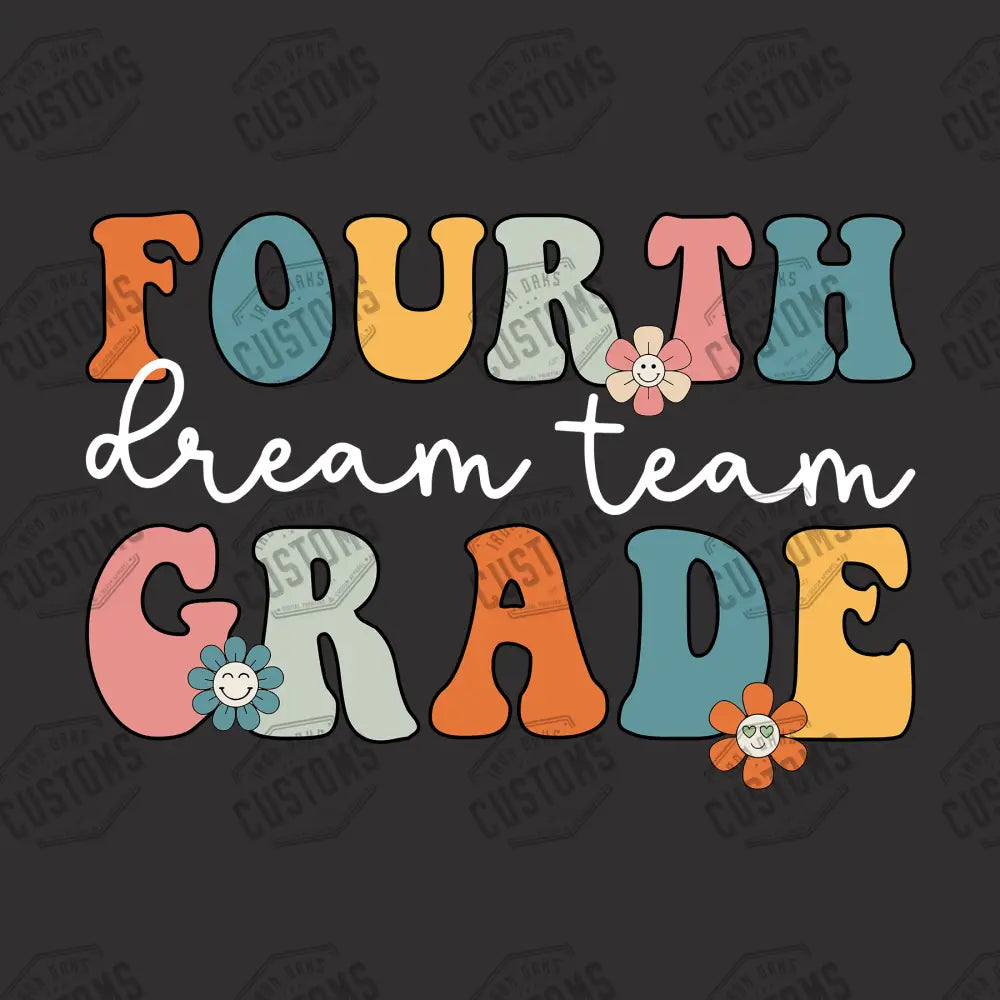 Fourth Grade Dream Team Ready To Press Dtf