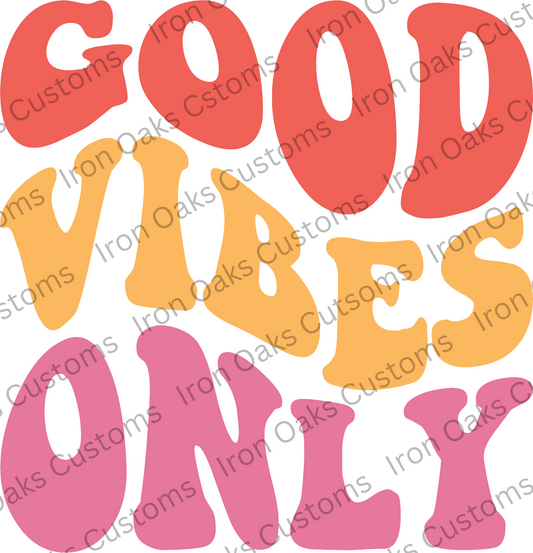 Good Vibes Only Ready to Press DTF