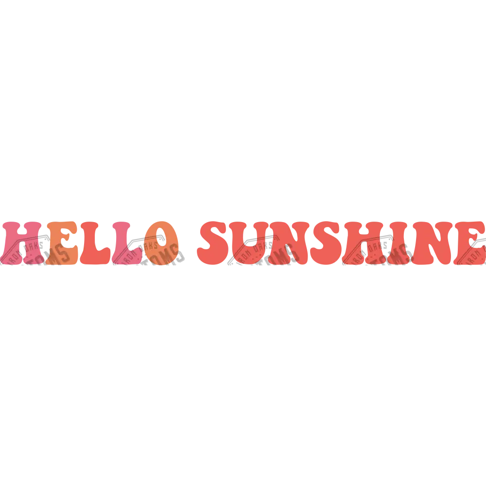 Hello Sunshine Ready To Press Dtf