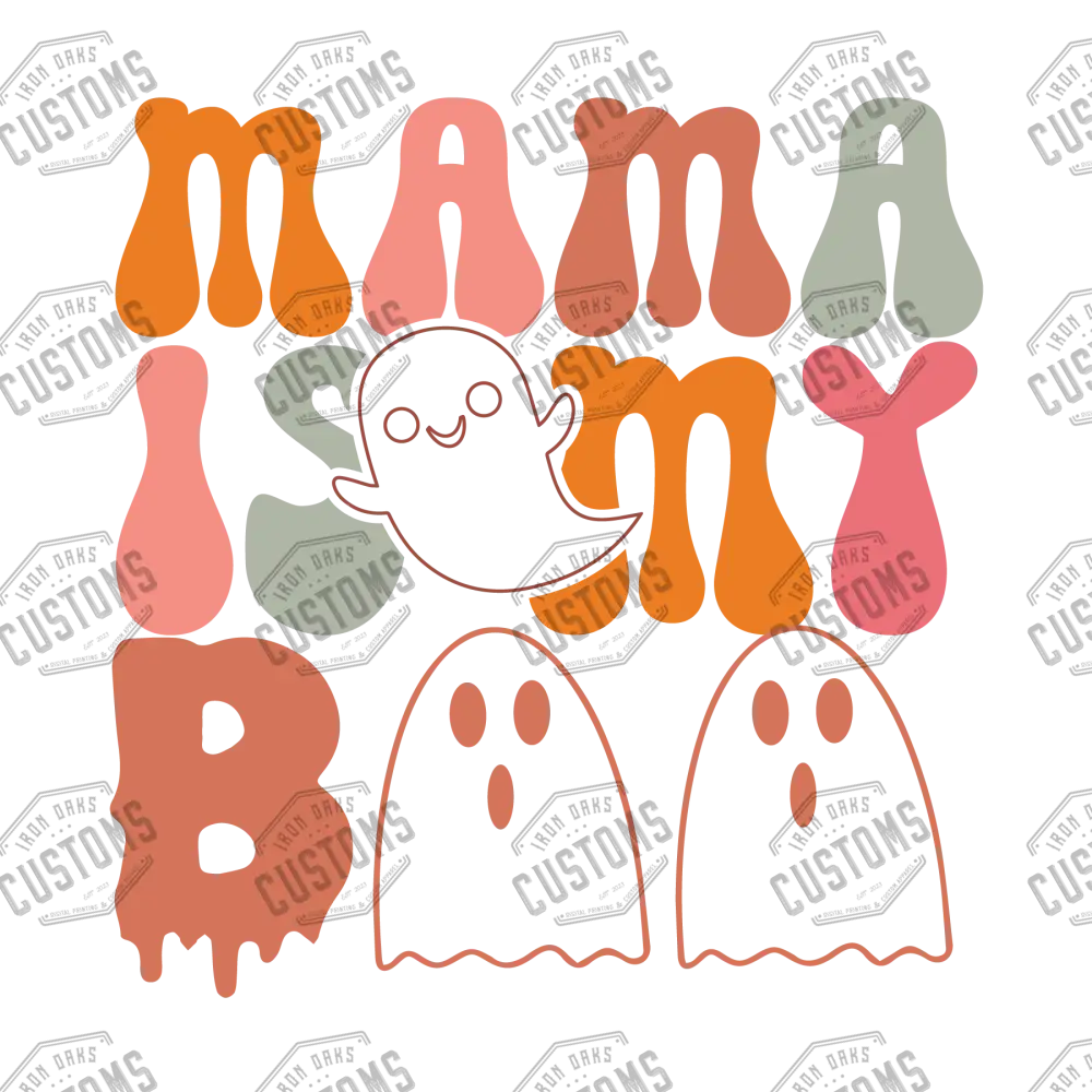 Mama Is My Boo Ready To Press Dtf