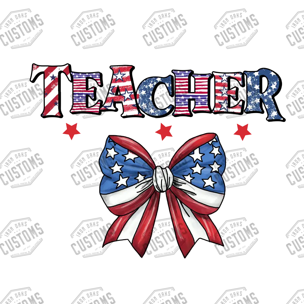 Patriotic Teacher Ready To Press Dtf