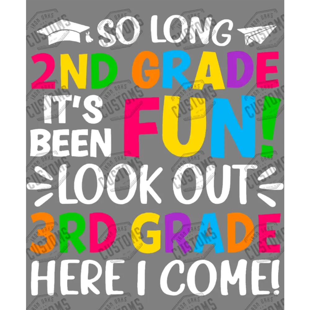 So Long 2Nd Grade Ready To Press Dtf