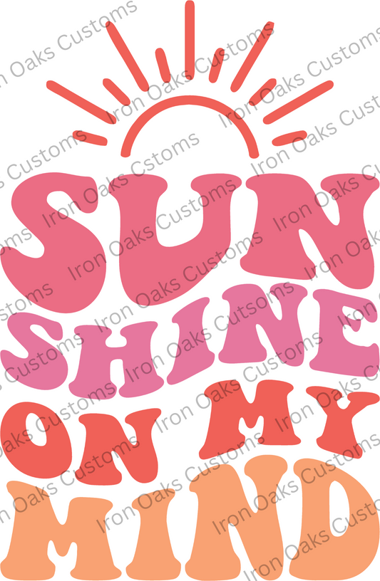 Sunshine On My Mind Ready to Press DTF