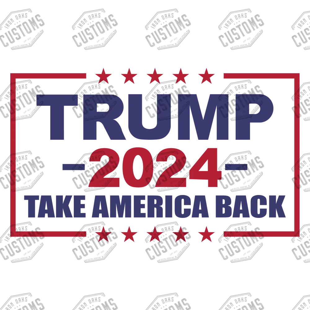 Take America Back V.2 Ready To Press Dtf