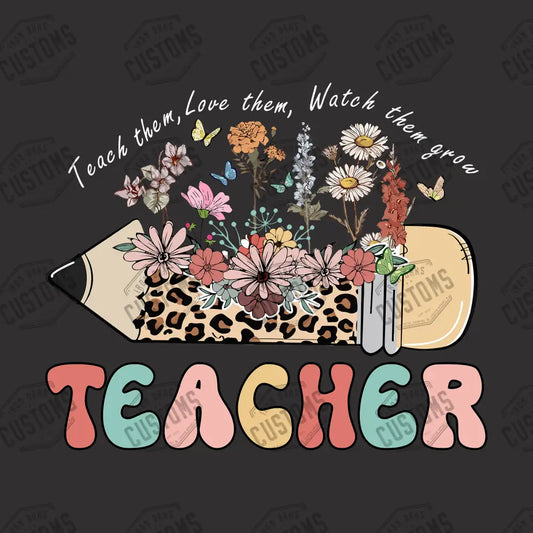 Teacher Teach Them Love V.2 Ready To Press Dtf