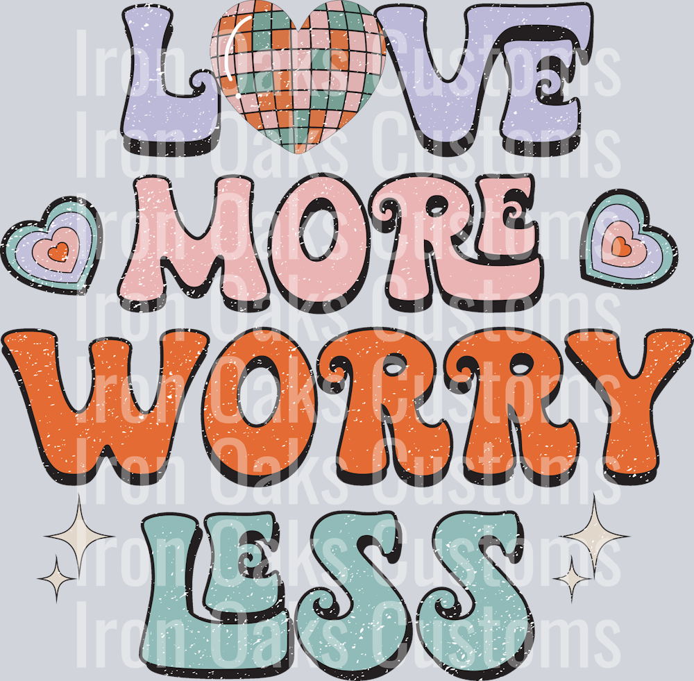 Copy of Love_more_worry_less