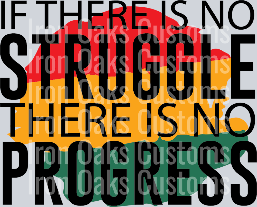 If There Is No Struggle There Is No Progress-01