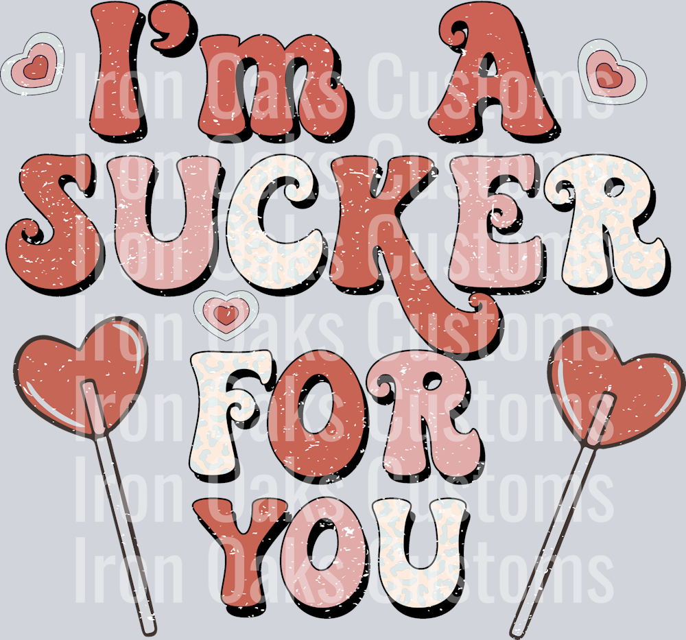 Copy of I;m_a_sucker_for_you