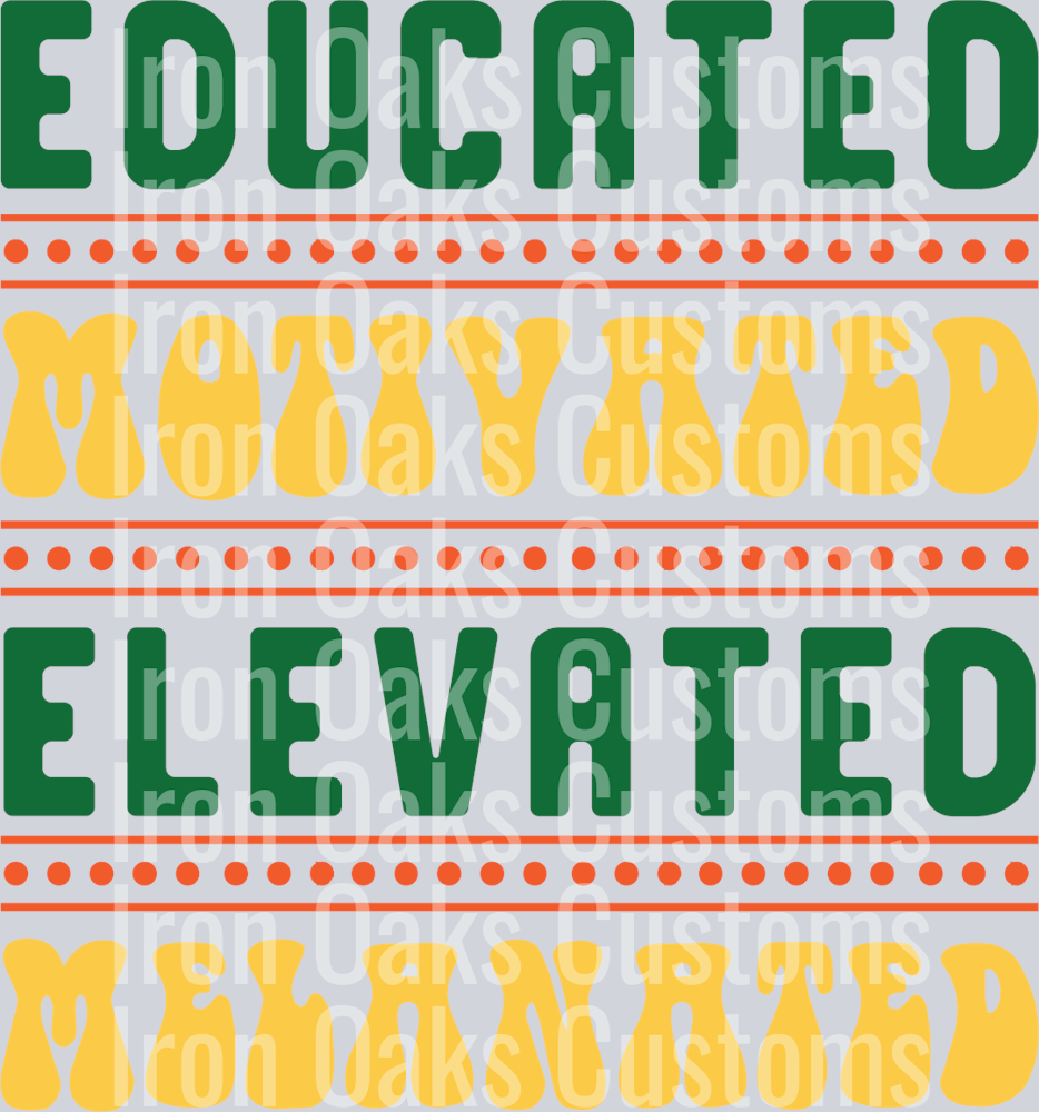 Educated Motivated Elevated Melanated