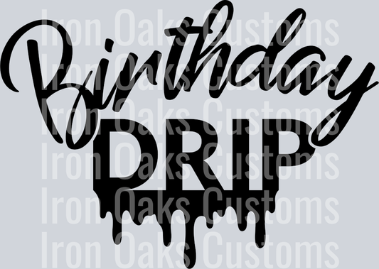 Birthday Drip