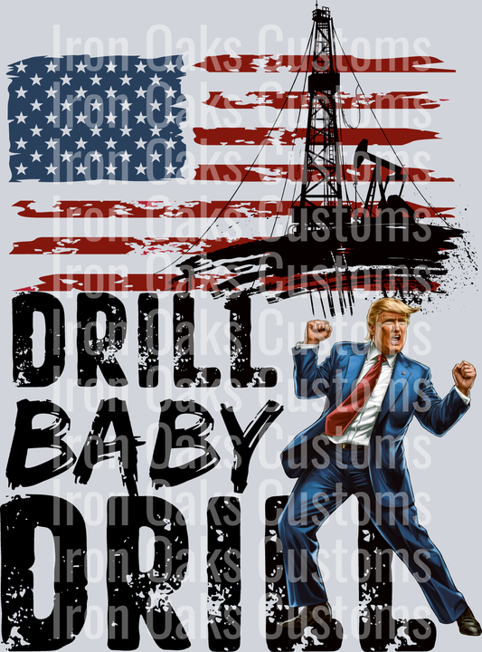 Drill Baby Drill - Trump