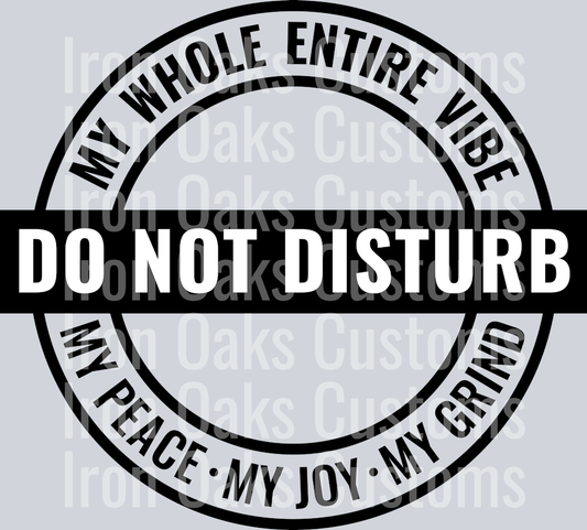 Do Not Disturb My Peace