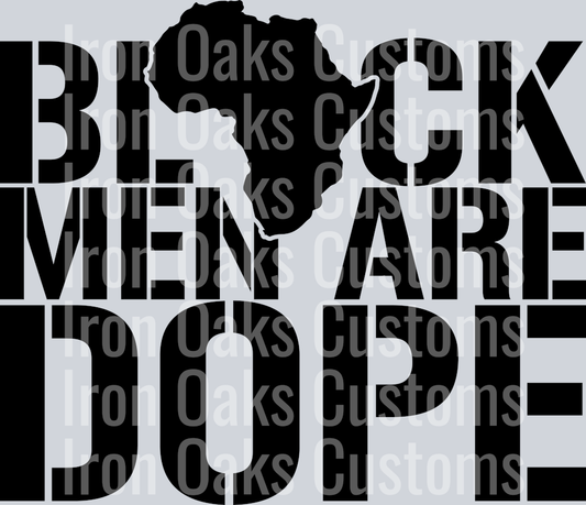 Black Men are Dope