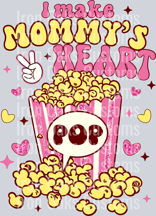 I make mommy’s heart pop