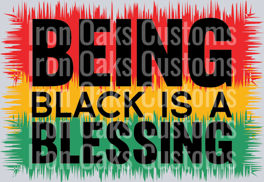 Being Black Is A Blessing 3-01