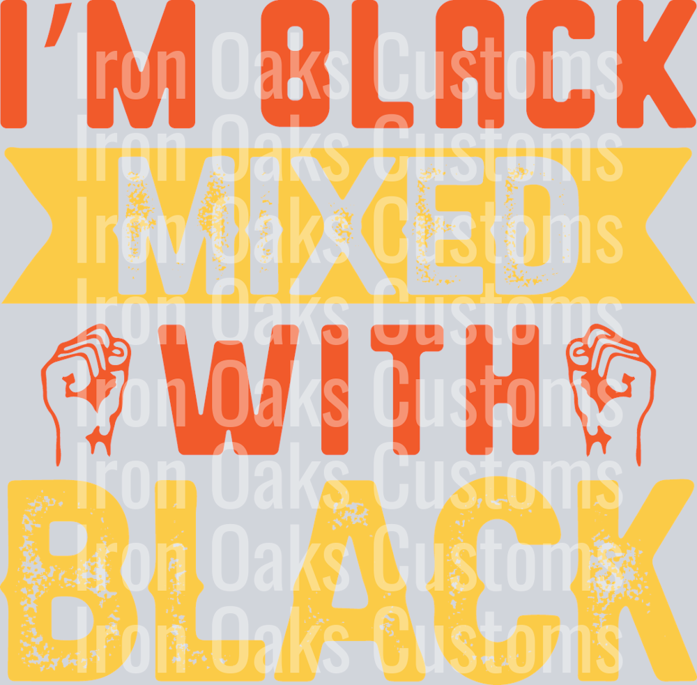 i m Black Mixed With black