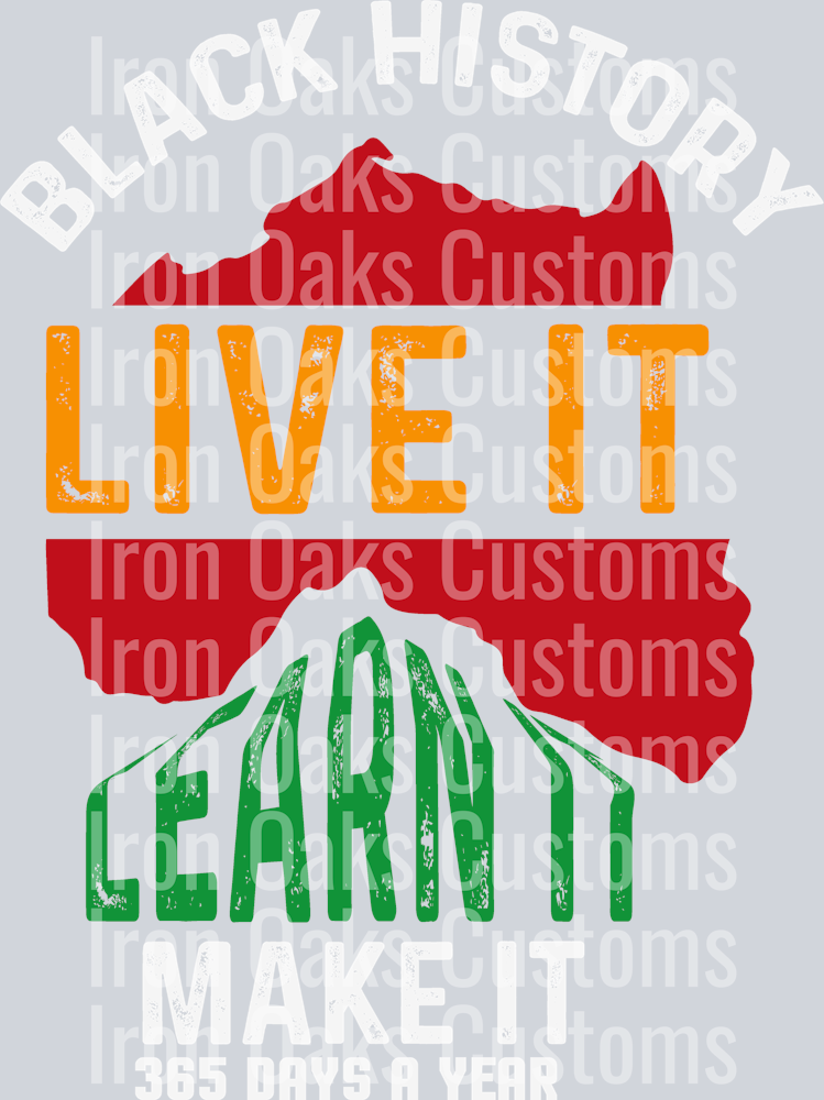 black history live it learn it make it 365 days a year-01