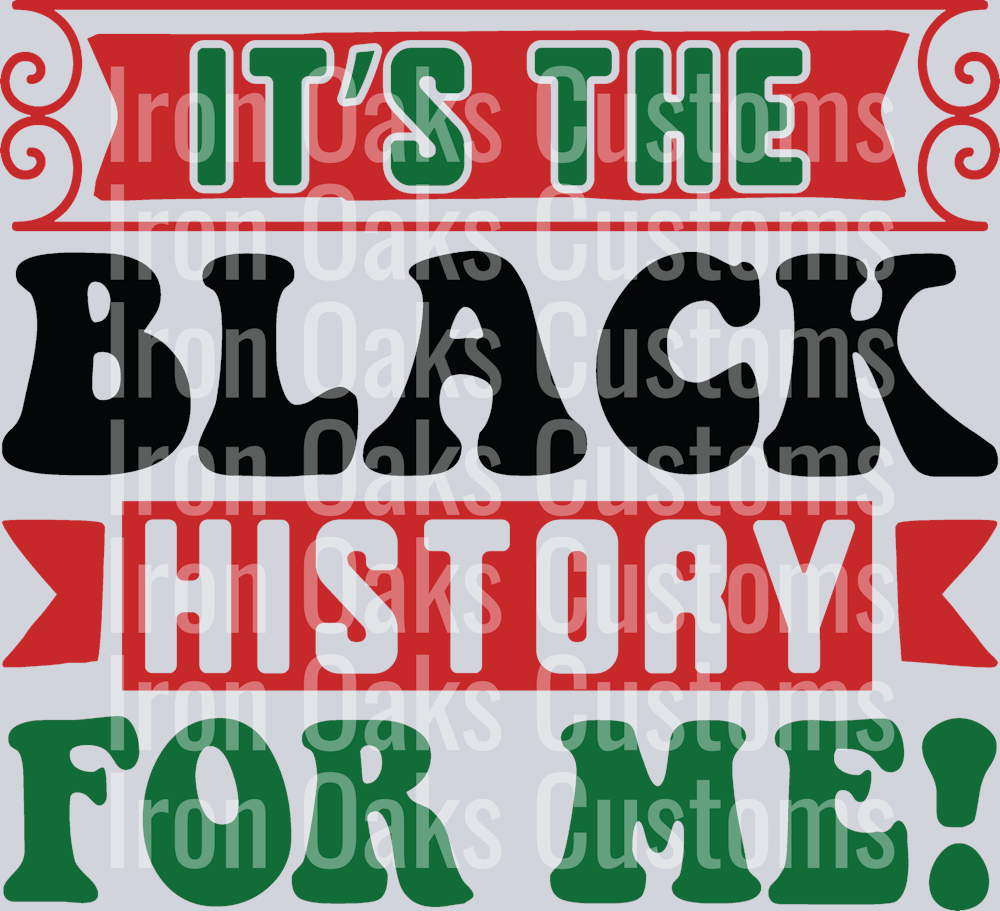 It s The Black History For me 1