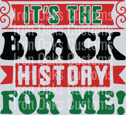 It s The Black History For me 1