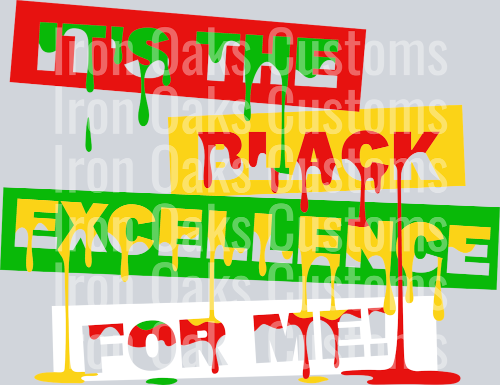 Its The Black Excellence For Me