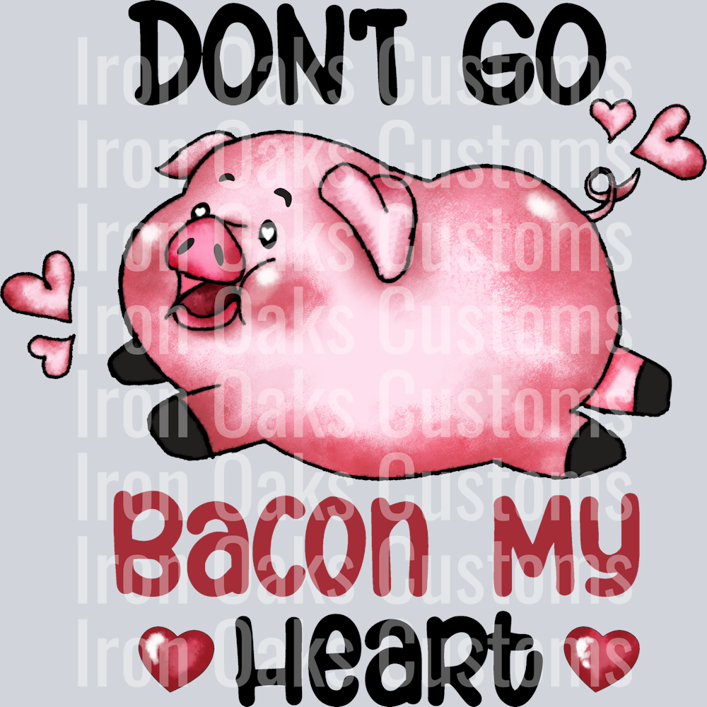 Copy of DONT GO BACON MY HEART